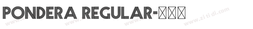 Pondera Regular字体转换 Pondera Regular字体转换